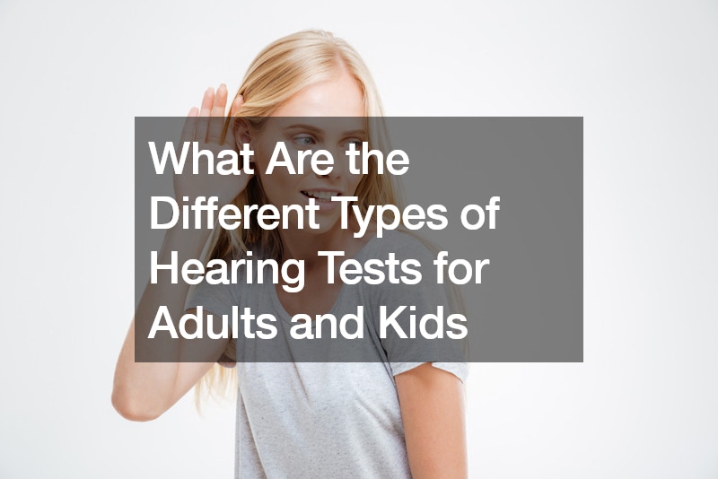 What Are The Different Types Of Hearing Tests For Adults And Kids 