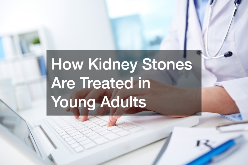 How Kidney Stones Are Treated in Young Adults