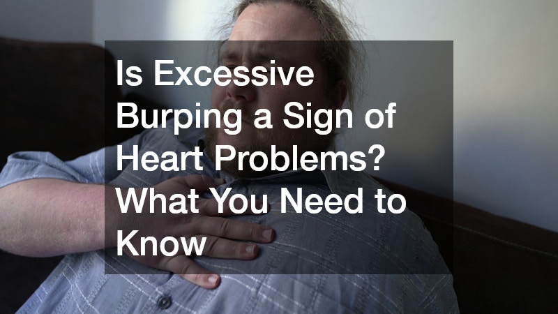 Is Excessive Burping a Sign of Heart Problems? What You Need to Know
