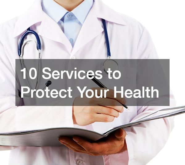 10 Services to Protect Your Health